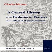 Charles Johnson A General History of the Robberies & Murders of the most