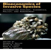 Oxford University Press Bioeconomics of Invasive Species: Integrating Ecology, Economics