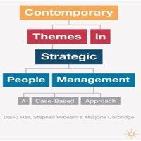 David Hall Contemporary Themes in Strategic People Management : A Case-Based