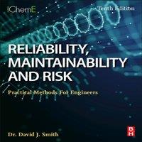 David J. Smith Reliability, Maintainability & Risk: Practical Methods for