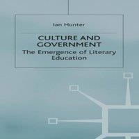 Ian Hunter Culture & Government : The Emergence of Literary Education