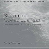 Barry Dainton Stream of Consciousness: Unity & Continuity in Conscious