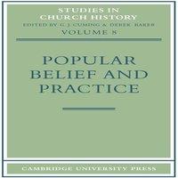 Cambridge University Press Popular Belief & Practice: Papers Read at the Ninth Summer