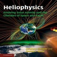 Cambridge University Press Heliophysics: Evolving Solar Activity & the Climates of Space