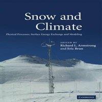 Cambridge University Press Snow & Climate: Physical Processes, Surface Energy Exchange and