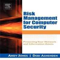 Andy Jones Risk Management for Computer Security: Protecting Your Network