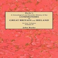 John Burke Genealogical & Heraldic History of the Commoners of Great