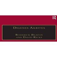 Roderick Beaton Digenes Akrites: New Approaches to Byzantine Heroic Poetry