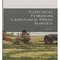 Anonymous Chicago Foreign Language Press Survey [microform] : Lithuanian