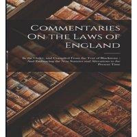 Anonymous Commentaries On the Laws of England: In the Order, & Compiled