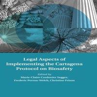 Cambridge University Press Legal Aspects of Implementing the Cartagena Protocol on Biosafety