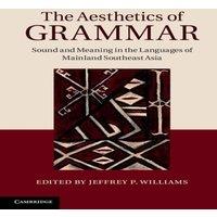 Cambridge University Press The Aesthetics of Grammar: Sound & Meaning in the Languages of