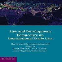 Cambridge University Press Law & Development Perspective on International Trade Law
