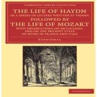 Stendhal The Life of Haydn, in a Series of Letters Written at Vienna: