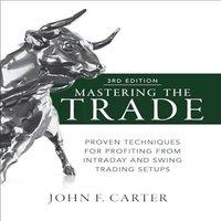 John Carter Mastering the Trade, Third Edition: Proven Techniques for