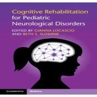 Cambridge University Press Cognitive Rehabilitation for Pediatric Neurological Disorders