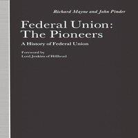 Richard Mayne Federal Union: The Pioneers : A History of Federal Union Paperback