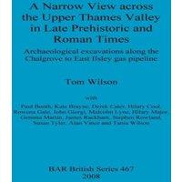 Tom Wilson A Narrow View across the Upper Thames Valley in Late Prehistoric