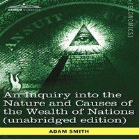 Adam Smith An Inquiry Into the Nature & Causes of the Wealth of Nations in White