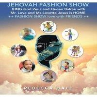 Rebecca Hall Jehovah Fashion Show King God Zeus & Queen Barae with Mr. Love