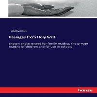 Anonymous Passages from Holy Writ:chosen & arranged for family reading;