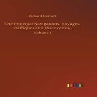 Richard Hakluyt The Principal Navigations, Voyages, Traffiques and in White
