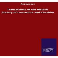 Anonymous Transactions of the Historic Society of Lancashire & Cheshire