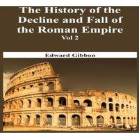Edward Gibbon The History Of The Decline & Fall Of The Roman Empire - Vol 2