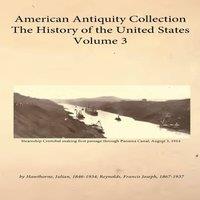 Julian Hawthorne American Antiquity Collection - History of the United States