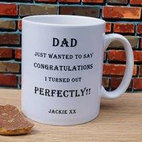 Uniqueful Men's Personalised Turned out perfectly Mug Thank You Dad in White