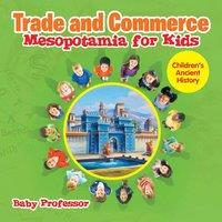 Baby Professor Trade & Commerce Mesopotamia for Kids Children's Ancient History
