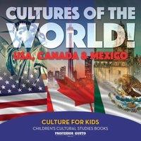 Professor Gusto Cultures of the World USA, Canada Mexico - Culture for Kids