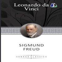 Sigmund Freud Leonardo da Vinci: A Psychosexual Study of an Infantile