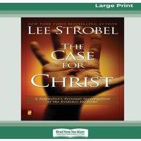 Lee Strobel Case for Christ: A Journalists Personal Investigation of the
