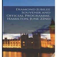 Anonymous Diamond Jubilee Souvenir & Official Programme, Hamilton, June