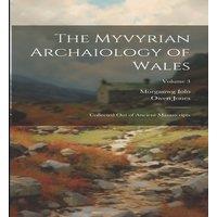 Owen Jones The Myvyrian Archaiology of Wales: Collected Out of Ancient