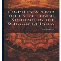 Annie Besant Hindu Ideals for the use of Hindu Students in the Schools of India