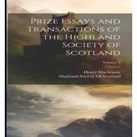 Henry Mackenzie Prize Essays & Transactions of the Highland Society of Scotland; in White