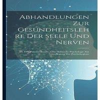 Anonymous Abhandlungen Zur Gesundheitslehre Der Seele Und Nerven: -3. Hft