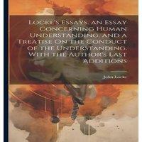 John Locke Locke's Essays. an Essay Concerning Human Understanding. & a in White