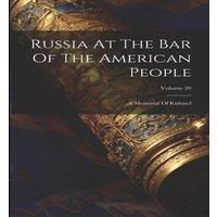 Anonymous Russia At The Bar Of The American People: A Memorial Of Kishinef;