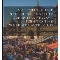 John Malcolm Sketch Of The Political History Of India From ... 1784 To The