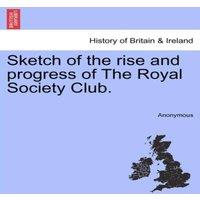 Anonymous Sketch of the rise & progress of The Royal Society Club