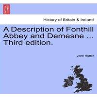 John Rutter A Description of Fonthill Abbey & Demesne ... Third edition