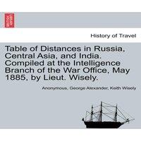 Anonymous Table of Distances in Russia, Central Asia, & India. Compiled at