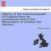 William Godwin History of the Commonwealth of England from its commencement to
