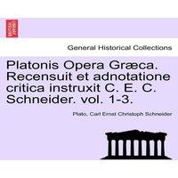 Plato nis Opera Graeca. Recensuit et adnotatione critica instruxit
