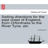 Anonymous Sailing directions for the east coast of England, from Orfordness
