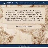 Joseph Marshall Travels Through Holland, Flanders, Germany, Denmark, Sweden