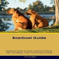 Thomas Miller Boerboel Guide Boerboel Guide Includes: Boerboel Training, Diet